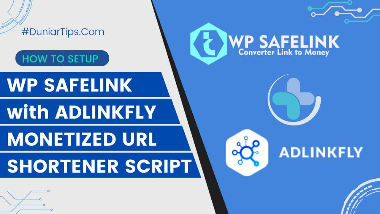 How To Setup WP Safelink Adlinkfly Monetized URL Shortener